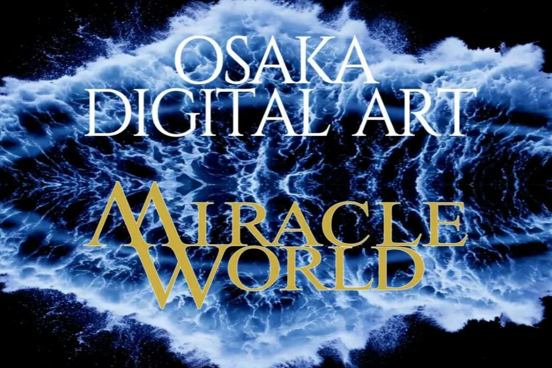 MIRACLE WORLD Osaka