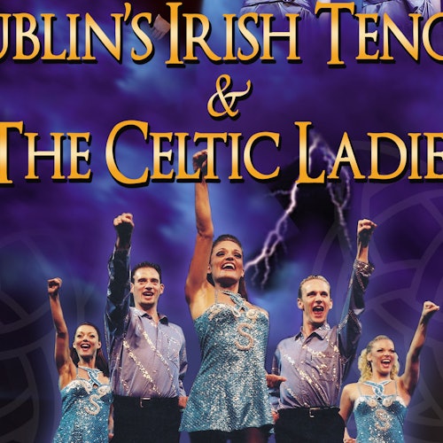 Los Tenores Irlandeses de Dublín y las Damas Celtas con estrellas de la danza irlandesa
