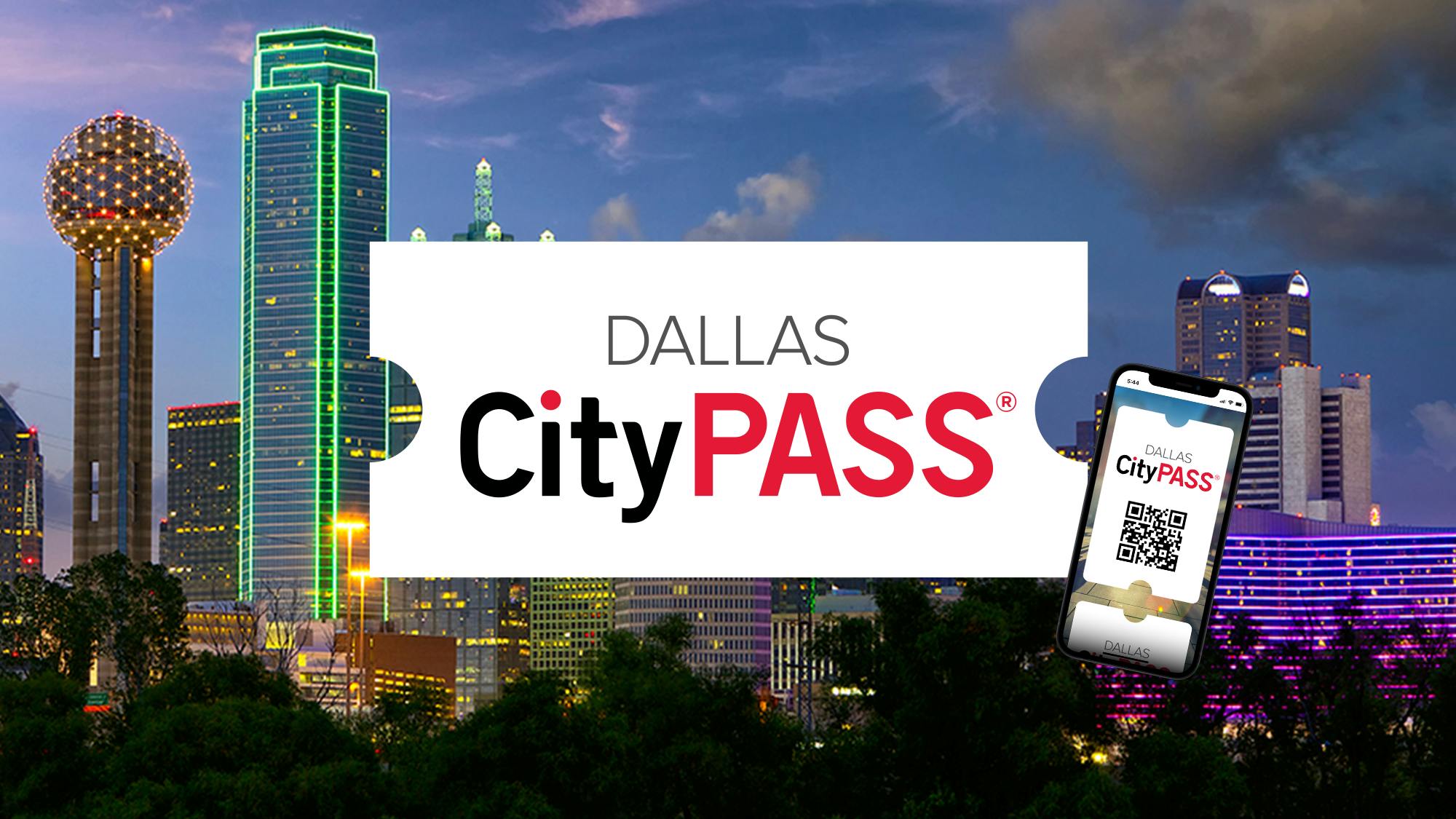Dallas skyline at dusk with illuminated buildings, including Reunion Tower, and a "Dallas CityPASS" sign featuring a smartphone display of an electronic ticket.