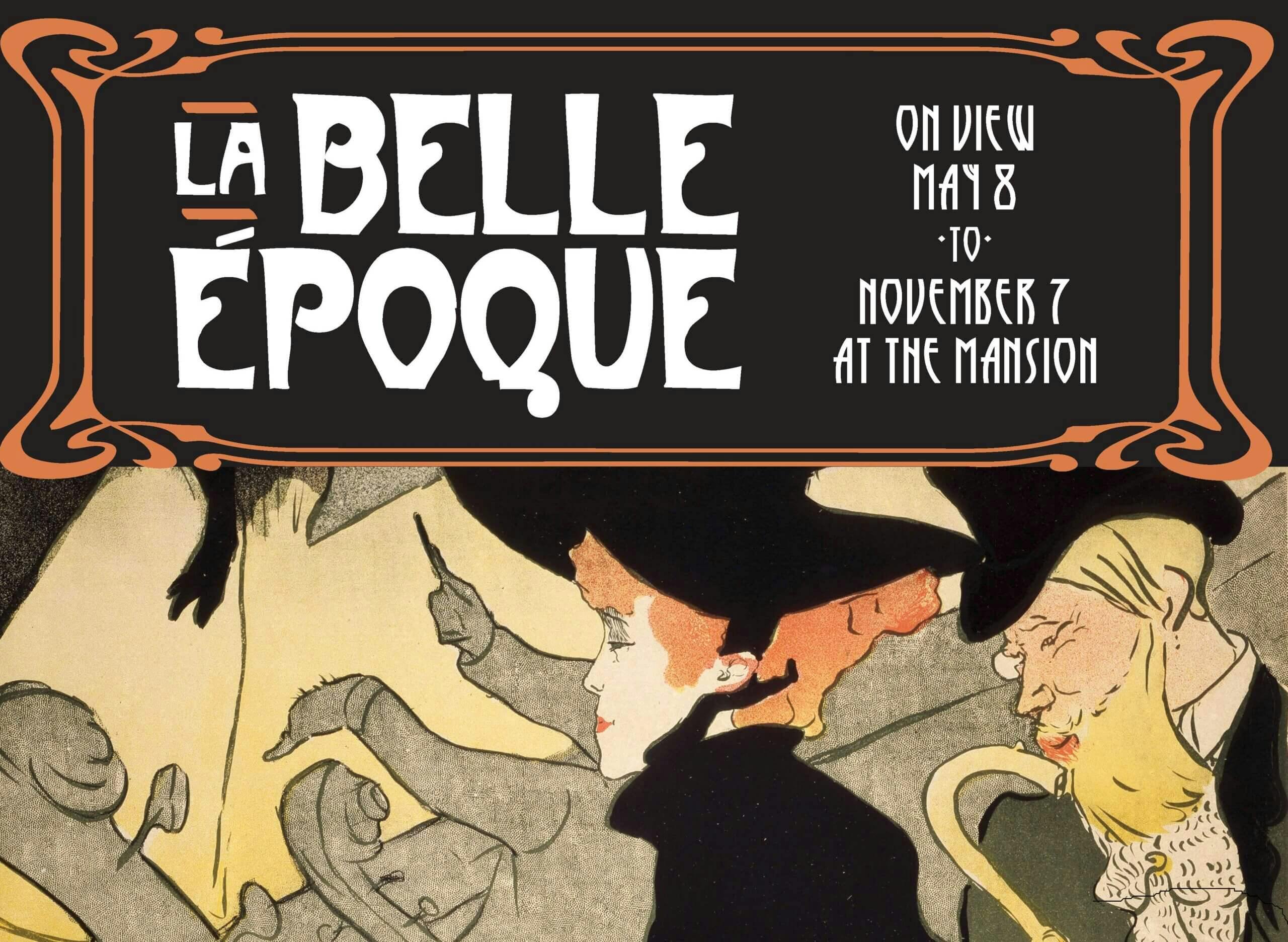 Plakat til udstillingen "La Belle Époque" med to personer i vintage påklædning og tekst, der angiver datoer fra 8. maj til 7. november på The Mansion.