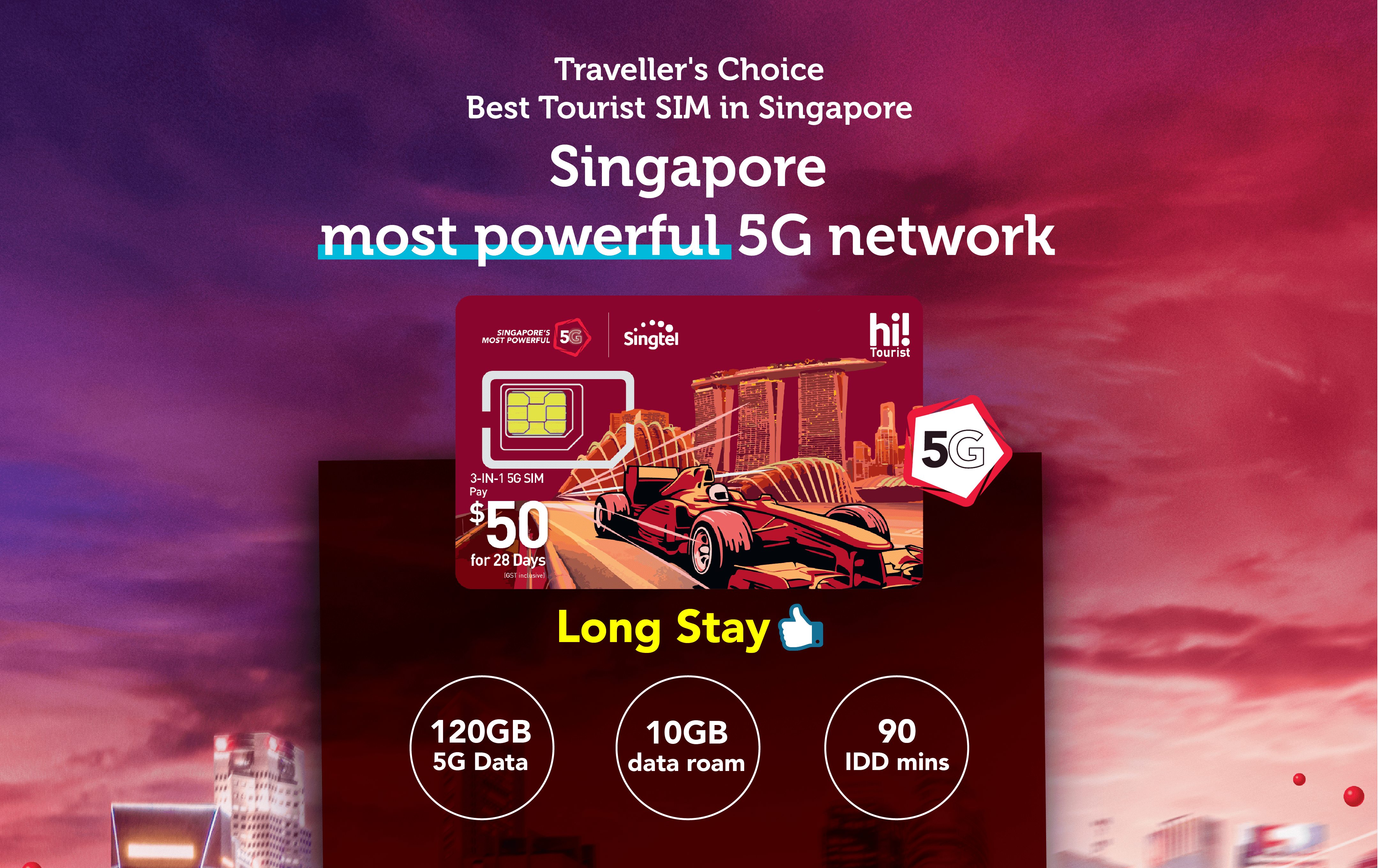 Διαφήμιση για την τουριστική κάρτα SIM 50 $ της Singtel με δίκτυο 5G, που προσφέρει δεδομένα 120GB, περιαγωγή δεδομένων 10GB και 90 λεπτά IDD.