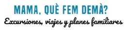 mama, què fem demà?